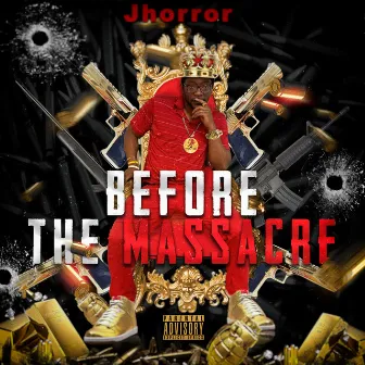 Before the Massacre by Jhorror