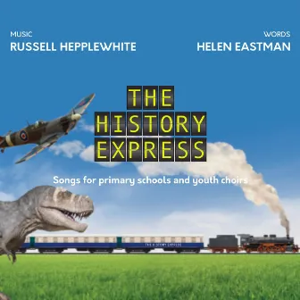 The History Express by Russell Hepplewhite