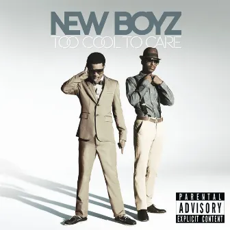 Too Cool to Care by New Boyz