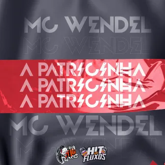 A Patricinha - SENTANDO PRO FAVELA by MC WENDEL