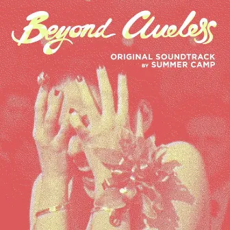 Beyond Clueless by Summer Camp