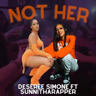 NOT HER by Deseree Simone