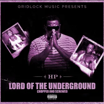 Lord of the underground (Chopped and Screwed) Mastered by HP