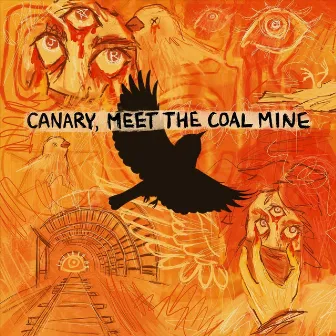 Canary, Meet the Coal Mine by Jackson Rose