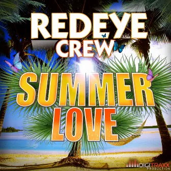 Summer Love by Red Eye Crew