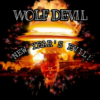 New Years Evil by Wolf Devil