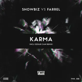 Karma (Showbiz vs. Farrel) by Farrel