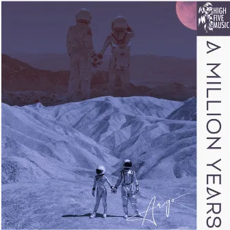 A Million Years by Argo