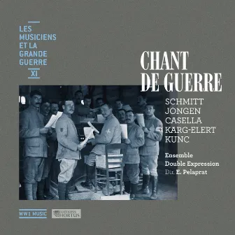 Chant de guerre (Les musiciens et la Grande Guerre, Vol. 11) by Emmanuel Pélaprat