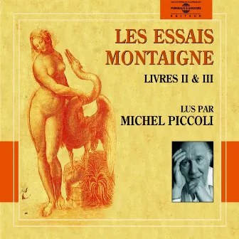 Les essais Montaigne, Livres II & III by Michel Piccoli