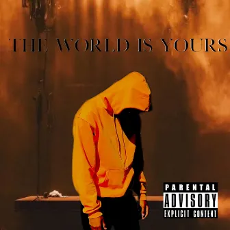 The World Is Yours by GUAP$ADIQ