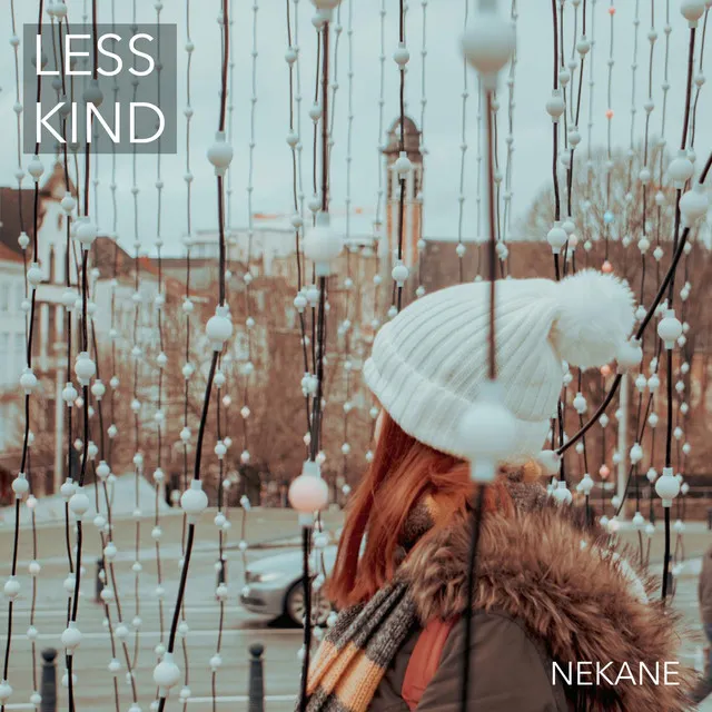 Less Kind