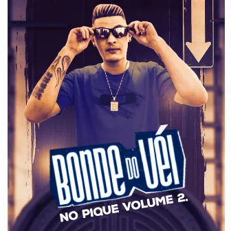 No Pique, Vol. 2 by Bonde do Véi