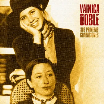 Sus Primeras Grabaciones (Remastered) by Vainica Doble