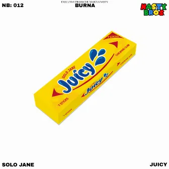 Juicy by The Nasty Bros