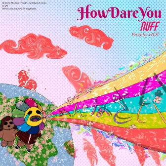 How Dare You by Nuff