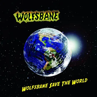 Wolfsbane Save The World by Wolfsbane