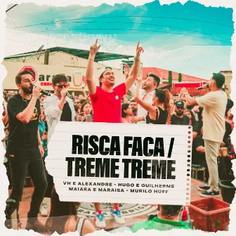 Risca Faca / Treme Treme (Ao Vivo) by Hugo & Guilherme