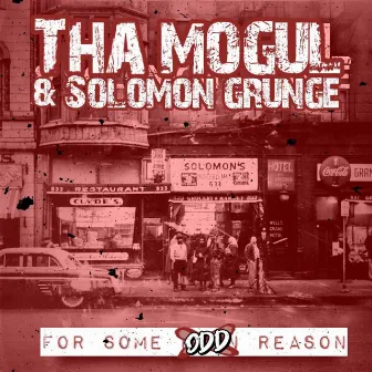 For Some Odd Reason by Tha Mogul