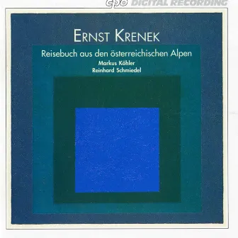 Krenek: Reisebuch aus den osterreichischen Alpen, Op. 62 by Markus Kohler