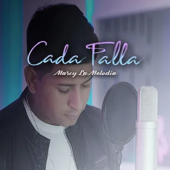 Cada Falla by Marcy La Melodia