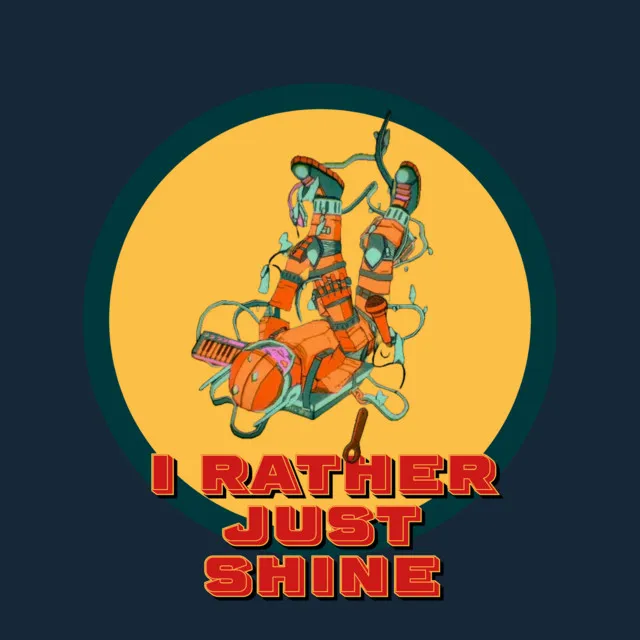 I Rather Just Shine