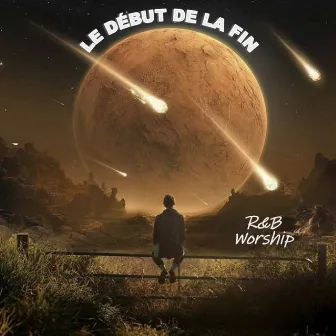 Le début de la fin by Rndb Worship