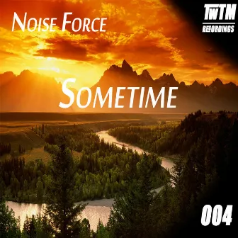 Sometime by Noise Force