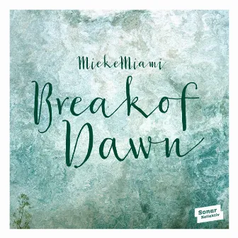 Break Of Dawn EP by Mieke Miami