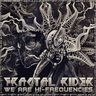 We Are Hi-Frequencies by Fractal Rider