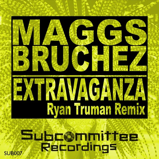 Extravaganza - Ryan Truman Remix