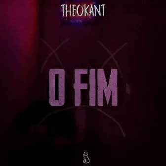 O Fim by Theo Kant