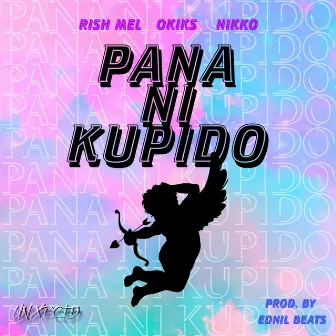 Pana Ni Kupido by Rish Mel