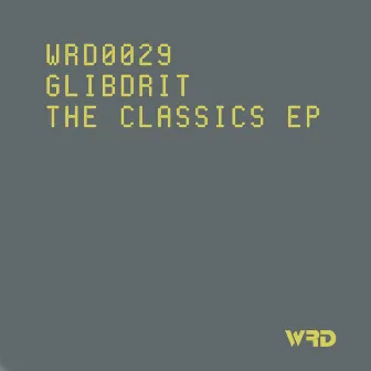 The Classics EP by Glibdrit