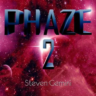 Phaze 2 by Steven Gemini