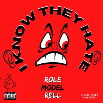 I Know They Hate by Role Model Rell