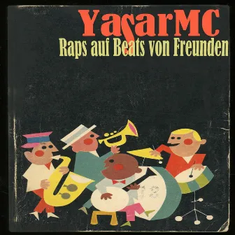 Raps auf Beats von Freunden by Yaşar MC