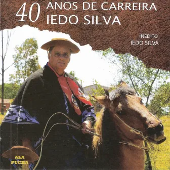 40 Anos de Carreira by Iedo Silva