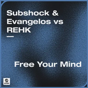 Free Your Mind by REHK