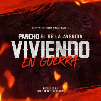 Viviendo en Guerra by Pancho el de la Avenida