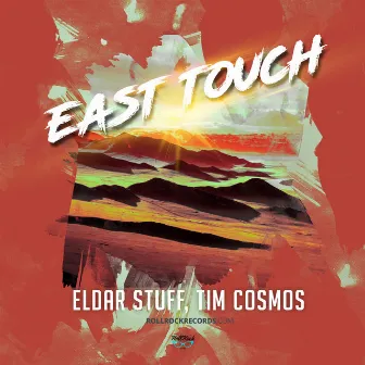 East Touch by Tim Cosmos