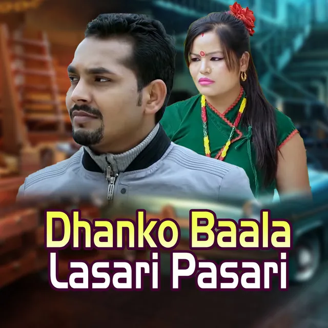 Dhanko Baala Lasari Pasari