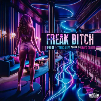 Freak Bitch (feat. Tonic Alize) by Philae