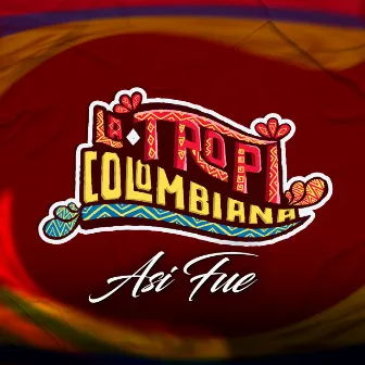 Así Fue by La Tropicolombiana