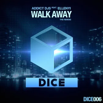 Walk Away (feat. Ellenyi) [The Remixes] by Addict Djs