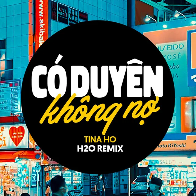 Có Duyên Không Nợ (H2O Remix) [Vinahouse]