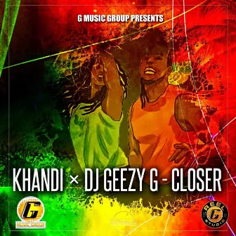 Closer by Khandi