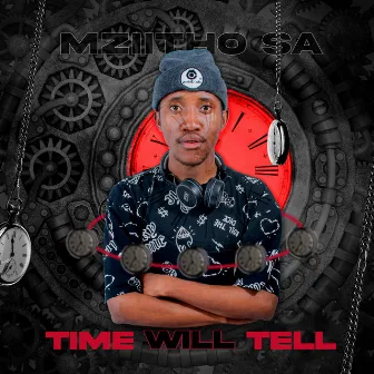 Time Will Tell by Mziitho SA