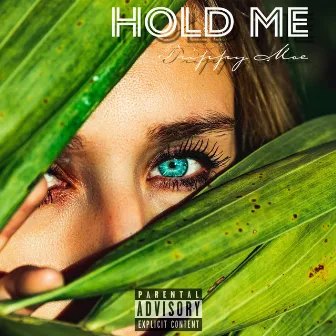 Hold Me by Trippy Moe