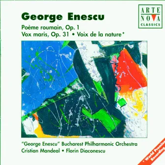 Enescu: Poème Roumain/Vox Maris/Voix De La Nature by Cristian Mandeal